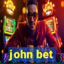 john bet